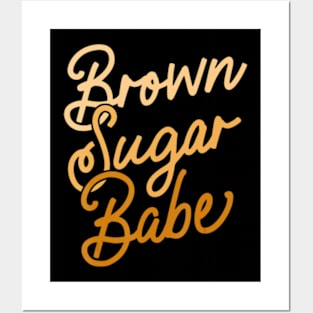 Brown Sugar Babe Posters and Art